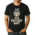 Its Pottery Day Clay Craft Ceramic Hobby Artisan Art Teacher Men's Casual T-Shirt Black Its Pottery Day Clay Craft Ceramic Hobby Artisan Art Teacher Men's Casual T-Shirt Black