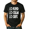 Be Kind Be Calm Be Safe Awareness For Teachers For Men Women Kids Men's Casual T-Shirt Black Be Kind Be Calm Be Safe Awareness For Teachers For Men Women Kids Men's Casual T-Shirt Black