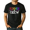 Kinder Crew Kindergarten Teacher 1st Day Of School Men's Casual T-Shirt Black