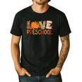 Love Preschool Happy Fall Thanksgiving Women Teacher Men's Casual T-Shirt Black Love Preschool Happy Fall Thanksgiving Women Teacher Men's Casual T-Shirt Black