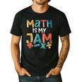 Math Is My Jam School Mathematics Women Men Math Teacher Men's Casual T-Shirt Black Math Is My Jam School Mathematics Women Men Math Teacher Men's Casual T-Shirt Black