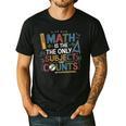 Math Teacher Mathematician Subject Mathematics Joke Men's Casual T-Shirt Black
