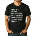 Never Mess With An English Teacher Back To School Men's Casual T-Shirt Black Never Mess With An English Teacher Back To School Men's Casual T-Shirt Black