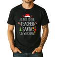 Be Nice Teacher Santa Watching Xmas School Students For Men Women Men's Casual T-Shirt Black