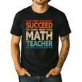 If You Have No Success At First Try It With a Fun Maths Teacher Men's Casual T-Shirt Black If You Have No Success At First Try It With a Fun Maths Teacher Men's Casual T-Shirt Black