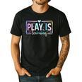 Play Is Learning Kindergarten Teacher Team Women Men's Casual T-Shirt Black