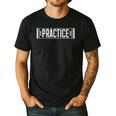 Practice Repeat Music Teacher Band Director Men's Casual T-Shirt Black Practice Repeat Music Teacher Band Director Men's Casual T-Shirt Black