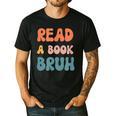 Read A Book Bruh English Teacher Reading Literature Men's Casual T-Shirt Black