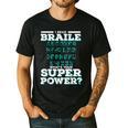 I Read Braille Tell Me Your Superpower Braille Teacher For Men Women Men's Casual T-Shirt Black I Read Braille Tell Me Your Superpower Braille Teacher For Men Women Men's Casual T-Shirt Black
