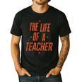 School Teachers Day The Life Of A Teacher Teaching Men's Casual T-Shirt Black