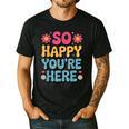 So Happy You’Re Here Groovy Retro Positivity Women Teacher Men's Casual T-Shirt Black