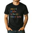 SPED Teacher SLP Meet Kids Where They Are Special Education Men's Casual T-Shirt Black SPED Teacher SLP Meet Kids Where They Are Special Education Men's Casual T-Shirt Black