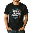 Stand Up For Science STEM Advocacy Pro Scientific Teacher Men's Casual T-Shirt Black Stand Up For Science STEM Advocacy Pro Scientific Teacher Men's Casual T-Shirt Black