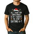 Stop Saying 6-7 Teacher 67 Christmas Meme Six Seven Men's Casual T-Shirt Black