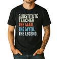 Substitute Teacher Man The Myth The Legend Appreciation Day Men's Casual T-Shirt Black