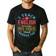I Teach English Because Math Teachers Need Heroes Too Men's Casual T-Shirt Black I Teach English Because Math Teachers Need Heroes Too Men's Casual T-Shirt Black