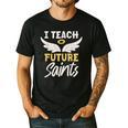 I Teach Future Saints Catholic Educator Teacher Men's Casual T-Shirt Black I Teach Future Saints Catholic Educator Teacher Men's Casual T-Shirt Black