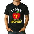 I Teach What's Your Superpower Superhero Teacher Men's Casual T-Shirt Black