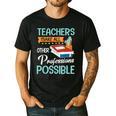 Teachers Make All Other Professions Possible Back To School For Men Women Men's Casual T-Shirt Black Teachers Make All Other Professions Possible Back To School For Men Women Men's Casual T-Shirt Black
