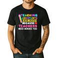 Teaching Assistants Were Create Because Teacher Needs Heroes Men's Casual T-Shirt Black Teaching Assistants Were Create Because Teacher Needs Heroes Men's Casual T-Shirt Black