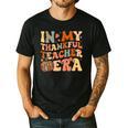 In My Thankful Teacher Era Cute Groovy Thanksgiving Teacher Men's Casual T-Shirt Black