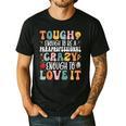 Tough Enough To Be a Paraprofessional Groovy Sped Teacher Men's Casual T-Shirt Black
