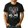 I Have Two Titles Teacher And Mom I Rock Them Both Floral Men's Casual T-Shirt Black I Have Two Titles Teacher And Mom I Rock Them Both Floral Men's Casual T-Shirt Black