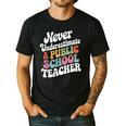Never Underestimate a Public School Teacher Public Education Men's Casual T-Shirt Black Never Underestimate a Public School Teacher Public Education Men's Casual T-Shirt Black