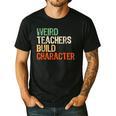 Weird Teachers Build Character Teacher Appreciation Week Day Men's Casual T-Shirt Black Weird Teachers Build Character Teacher Appreciation Week Day Men's Casual T-Shirt Black