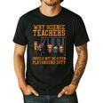 Why Science Teachers Not Given Playground Duty Men Women Men's Casual T-Shirt Black Why Science Teachers Not Given Playground Duty Men Women Men's Casual T-Shirt Black