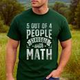5 Out Of 4 People Struggle With Math Teacher Science Men's Casual T-Shirt Forest 5 Out Of 4 People Struggle With Math Teacher Science Men's Casual T-Shirt Forest