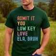 Admit It You Low Key Love ELA Bruh English Teacher Men's Casual T-Shirt Forest Admit It You Low Key Love ELA Bruh English Teacher Men's Casual T-Shirt Forest