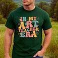 In My Art Teacher Era Artists First Day Of School Women Men's Casual T-Shirt Forest