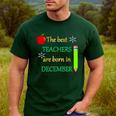 THE BEST TEACHERS ARE BORN IN DECEMBER Men's Casual T-Shirt Forest THE BEST TEACHERS ARE BORN IN DECEMBER Men's Casual T-Shirt Forest