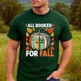 All Booked For Fall Book Pumpkin Autumn Thanksgiving Teacher Men's Casual T-Shirt Forest All Booked For Fall Book Pumpkin Autumn Thanksgiving Teacher Men's Casual T-Shirt Forest