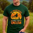 My Broom Broke So Now I Teach English Halloween Teacher Men's Casual T-Shirt Forest