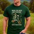 Bruh The Math Ain’t Mathin Halloween Skeleton Math Teacher Men's Casual T-Shirt Forest Bruh The Math Ain’t Mathin Halloween Skeleton Math Teacher Men's Casual T-Shirt Forest
