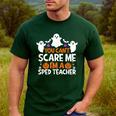 You Can't Scare Me I'm A SPED Teacher Shirt Halloween For Men Women Men's Casual T-Shirt Forest