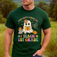 You Can't Scare Me I Teach 1st Grade Teacher Halloween Ghost Men's Casual T-Shirt Forest You Can't Scare Me I Teach 1st Grade Teacher Halloween Ghost Men's Casual T-Shirt Forest