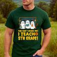 You Can't Scare Me I Teach 5th Grade Teacher Halloween Men's Casual T-Shirt Forest You Can't Scare Me I Teach 5th Grade Teacher Halloween Men's Casual T-Shirt Forest