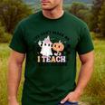 You Cant Scare Me I Teach First Grade Teacher Halloween Men's Casual T-Shirt Forest