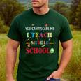 You Can't Scare Me I Teach Middle School Teacher For Men Women Men's Casual T-Shirt Forest