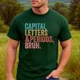 Capital Letters And Periods Bruh Teacher Men's Casual T-Shirt Forest Capital Letters And Periods Bruh Teacher Men's Casual T-Shirt Forest