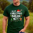 Is It Christmas Break Yet Xmas Holiday Teacher Women Men's Casual T-Shirt Forest
