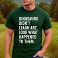Dinosaurs Didn't Learn Art Art Teacher Men's Casual T-Shirt Forest Dinosaurs Didn't Learn Art Art Teacher Men's Casual T-Shirt Forest