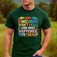 Dinosaurs Didnt Read Look What Happened To Them Cute Teacher Men's Casual T-Shirt Forest