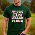 My Dog Ate My Lesson Plan Kindergarten Teacher Dog Lover For Men Women Men's Casual T-Shirt Forest