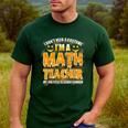 I Don't Need A Costume I'm A Math Teacher Halloween Men's Casual T-Shirt Forest I Don't Need A Costume I'm A Math Teacher Halloween Men's Casual T-Shirt Forest