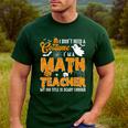 I Don't Need a Costume I'm A Math Teacher Halloween Costume Men's Casual T-Shirt Forest I Don't Need a Costume I'm A Math Teacher Halloween Costume Men's Casual T-Shirt Forest