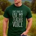 Don't Make Me Use My Teacher Voice Shirt Men Women Teacher Men's Casual T-Shirt Forest